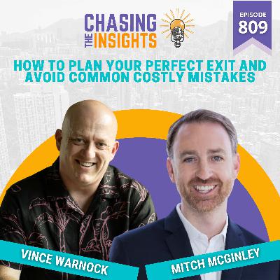 EP809 - Mitch McGinley on How to Plan Your Perfect Exit and Avoid Common Costly Mistakes