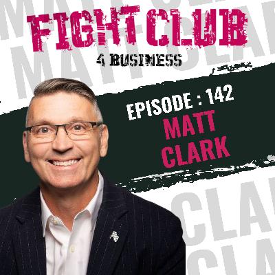 Ep. 142 Matt Clark Ep. 142 Matt Clark
