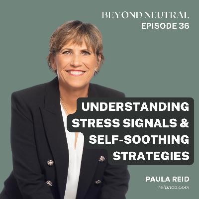 Understanding Stress Signals and Self-Soothing Strategies