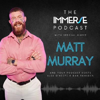 005 - Real talk with Matt Murray from MAFS UK