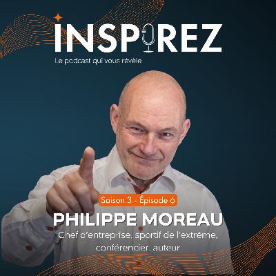Philippe Moreau : du Pôle Nord à la Vallée de la Mort, le dépassement de soi comme quête de sens