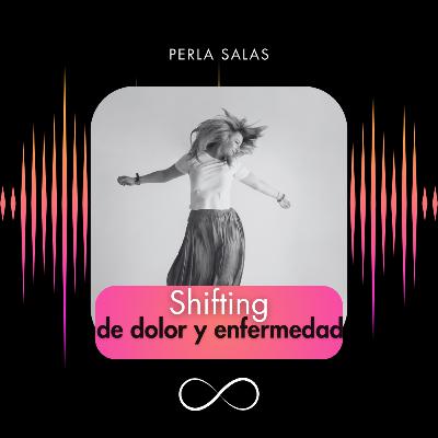 Shifting en vivo de dolor y enfermedad Shifting en vivo de dolor y enfermedad