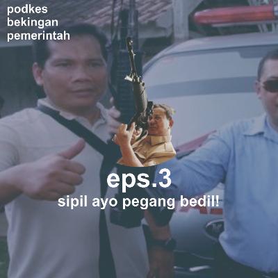 Eps. 3: Sipil, Ayo Pegang Bedil Eps. 3: Sipil, Ayo Pegang Bedil