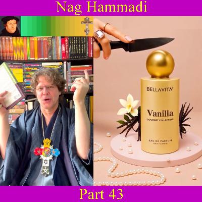 Nag Hammadi - Part 43 Nag Hammadi - Part 43