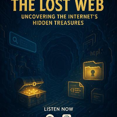 The Lost Web: Uncovering the Internet's Hidden Treasures