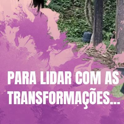 Mantra para as transformações!