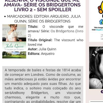 Resenha: O visconde que me amava - Série os Bridgestons 2 - Julia Quinn Resenha: O visconde que me amava - Série os Bridgestons 2 - Julia Quinn
