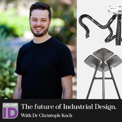 'The future of Industrial Design' with Christoph Koch - Advanced CAD Lecturer at QUT - Lets talk ID