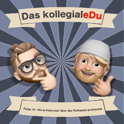 Folge 10 - Wenn Podcaster über das Podcasten podcasten