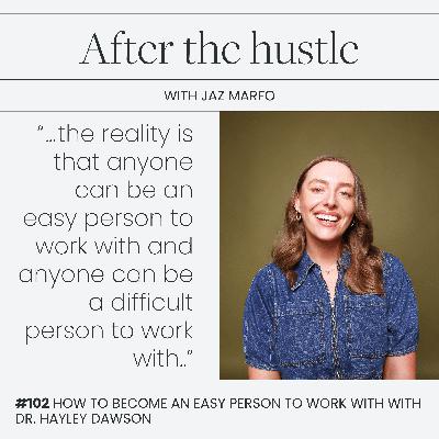Becoming easy to work with with Dr. Hayley Dawson