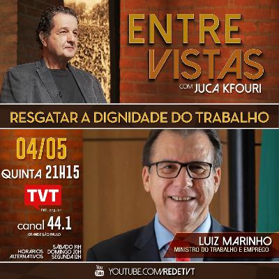 Juca Kfouri entrevista ministro Luiz Marinho | Resgatar a dignidade do trabalhador