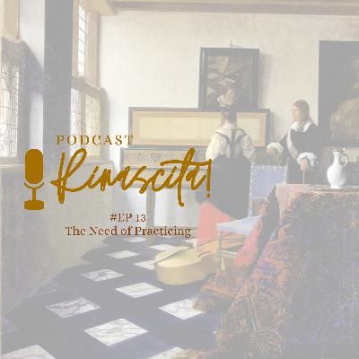 #EP 13: The Need of Practicing #EP 13: The Need of Practicing