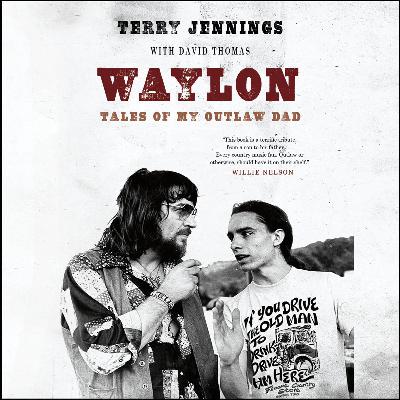 TERRY JENNINGS - WAYLON: TALES OF MY OUTLAW DAD