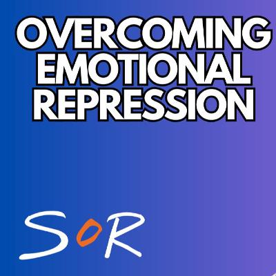 Ep. 5 It's Time To Get Emotional