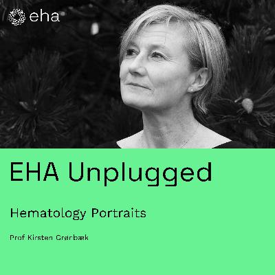 Hematology Portraits: Prof Kirsten Grønbæk