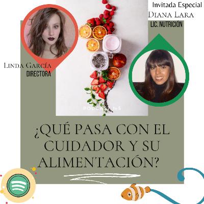¿Qué pasa con el cuidador y su alimentación? ¿Qué pasa con el cuidador y su alimentación?