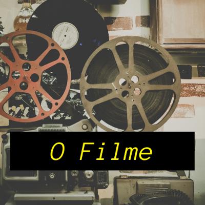 O Filme - Um bate-papo sobre cinema