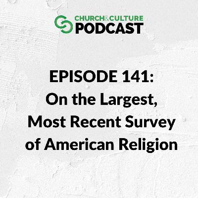 CCP141: On the Largest, Most Recent Survey of American Religion