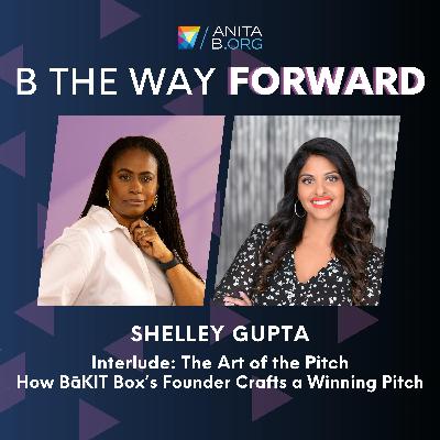 The Art of the Pitch: How BāKIT Box Founder Shelley Gupta Crafts a Winning Pitch