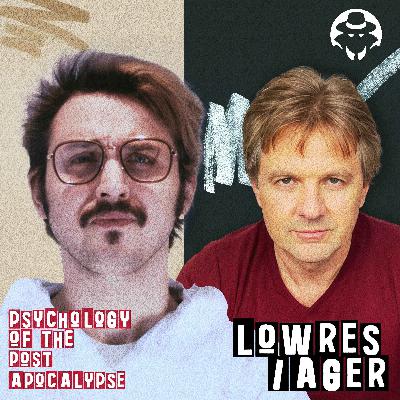 E060: LOWRES / AGER [Guest: Rob Ager]