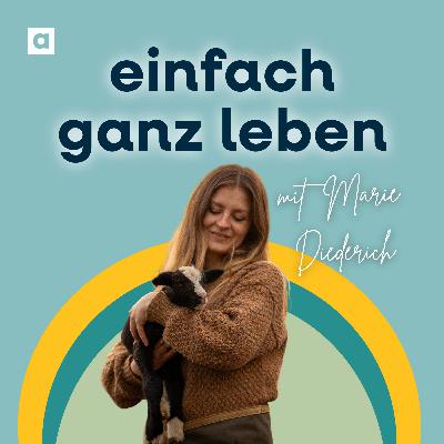 Selbstversorgung für alle mit Marie Diederich