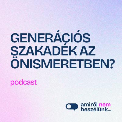 Miért nem értik a szüleink, ha az önismeret útjára lépünk?