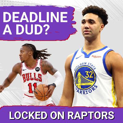 TRADE DEADLINE REACTION: Raptors don't add a guard & all about Trayce Jackson-Davis w/ Sean Keane