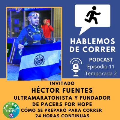 Hablando con Héctor Fuentes - Ultramaratonista - Cómo se preparó para correr 24 horas continuas Hablando con Héctor Fuentes - Ultramaratonista - Cómo se preparó para correr 24 horas continuas