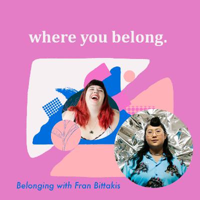 Belonging with Fran Bittakis