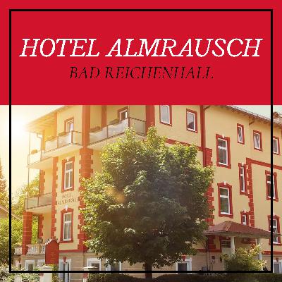 Hotel Almrausch - Top bewertetes Hotel Bad Reichenhall