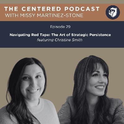 Episode 29 - Navigating Red Tape: The Art of Strategic Persistence