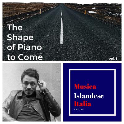 Episodio 6 - Il futuro del pianoforte: musica neo-classica e Islanda (feat. Marco Triolo di INRI Classic)