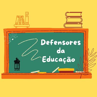 DEFENSORES DA EDUCAÇÃO - DIREITO À EDUCAÇÃO