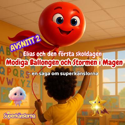 Elias och första skoldagen - modiga ballongen och stormen i magen