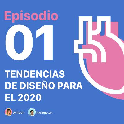 Nuestro primer episodio - Tendencias de diseño para el 2020