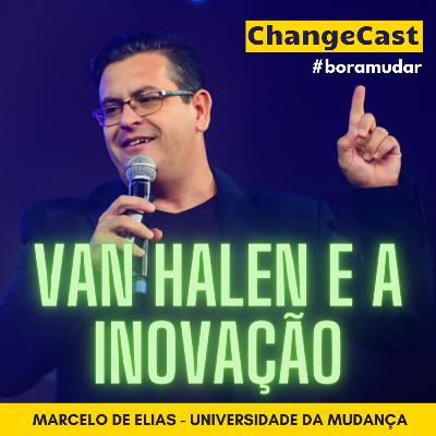#16 O que podemos aprender com a banda Van Halen e a inovação de Eddie Van Halen (ChangeCast com Marcelo de Elias)