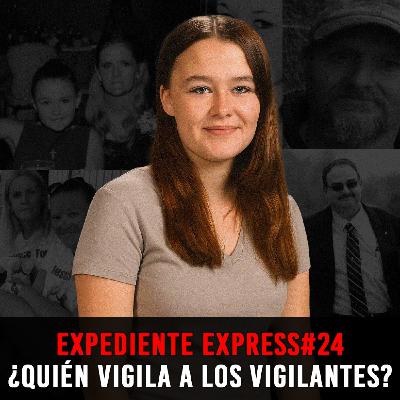 EXPEDIENTE EXPRESS #24: Candace Hiltz | ¿Quién vigila a los vigilantes? EXPEDIENTE EXPRESS #24: Candace Hiltz | ¿Quién vigila a los vigilantes?
