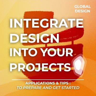 How to integrate design into your projects ?