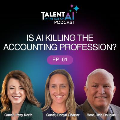 Is AI Killing the Accounting Profession with Patty North and Robyn Charter