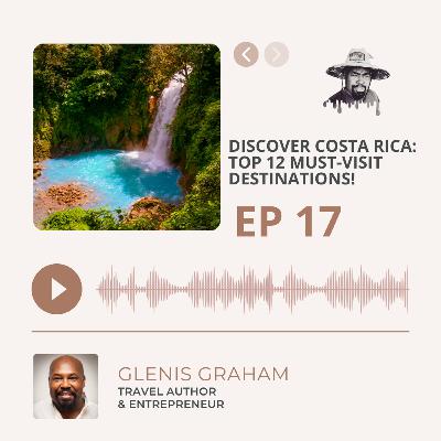 Discover Costa Rica Top 12 Must-Visit Destinations