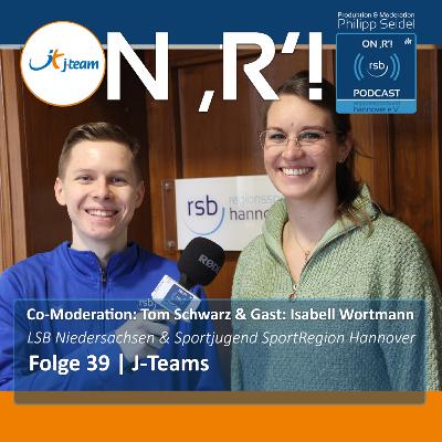 Folge 39 | J-Teams mit Isabell Wortmann (LSB Niedersachsen) und Tom Schwarz (Co-Moderation)