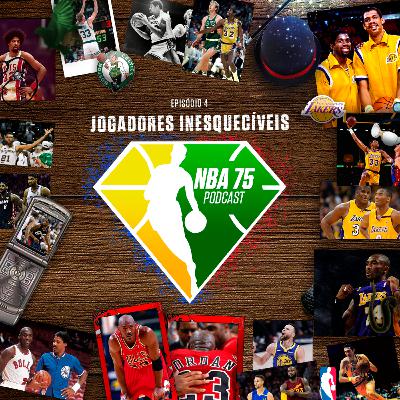 Episódio 4 – Jogadores Inesquecíveis