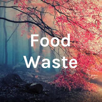 Food Waste
