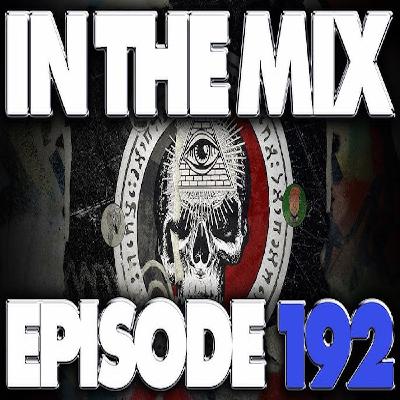 IN THE MIX - EPISODE 192 - POP CULTURE TALK WITH THE ILLUMINATI - ASK US ANYTHING!