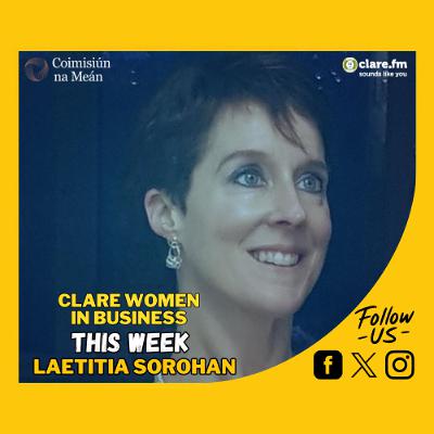Clare Women In Business - Laetitia Sorohan - Episode 36