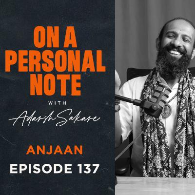OAPN with Adarsh Sakare || Episode 137 || Anjaan OAPN with Adarsh Sakare || Episode 137 || Anjaan