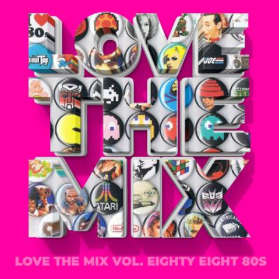 Love The Mix - Vol. Eighty Eight 80s - by Perico Padilla Love The Mix - Vol. Eighty Eight 80s - by Perico Padilla
