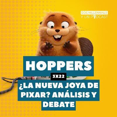 3x22 Hoppers - ¿La nueva joya de Pixar? Análisis y debate