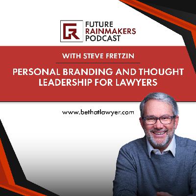 Personal Branding and Thought Leadership for Lawyers Personal Branding and Thought Leadership for Lawyers