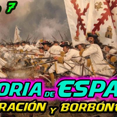 T.7 - Los Borbones y la Ilustración [HISTORIA de ESPAÑA]